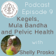 Kegels vs Mula Bandha + Pelvic Health with Shelly Prosko