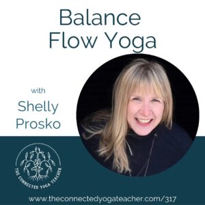 Balance Flow Yoga with Shelly Prosko